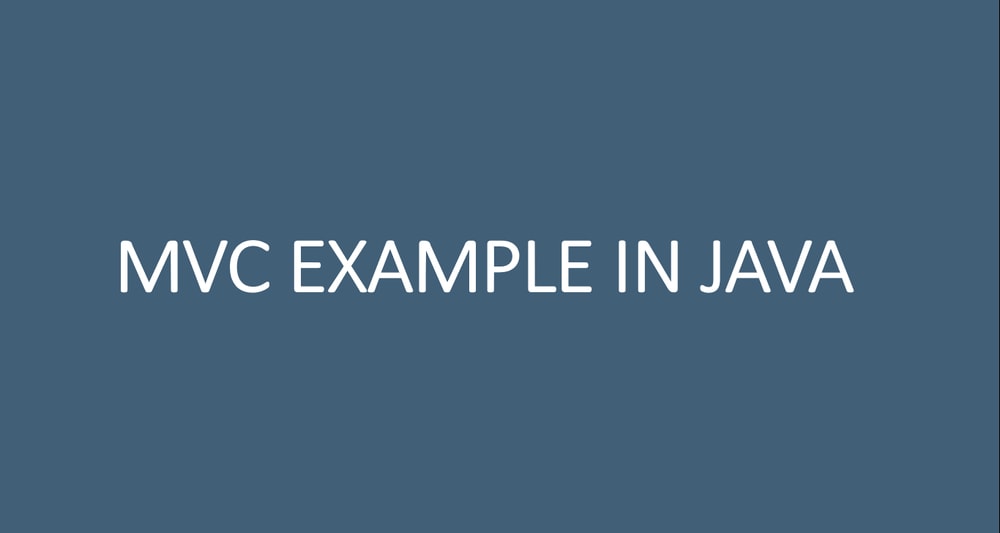 MVC Design Pattern - Java Example